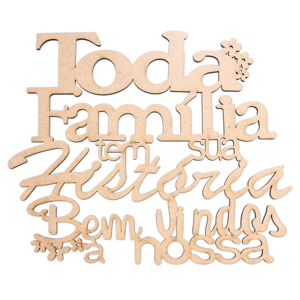 Frase Toda familia tem sua historia bem vindos a nossa